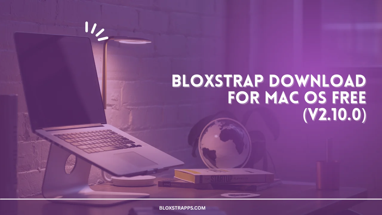 Bloxstrap Download For Mac OS Free (v2.10.0)